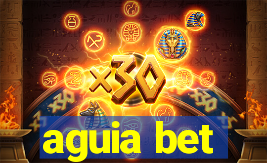 aguia bet